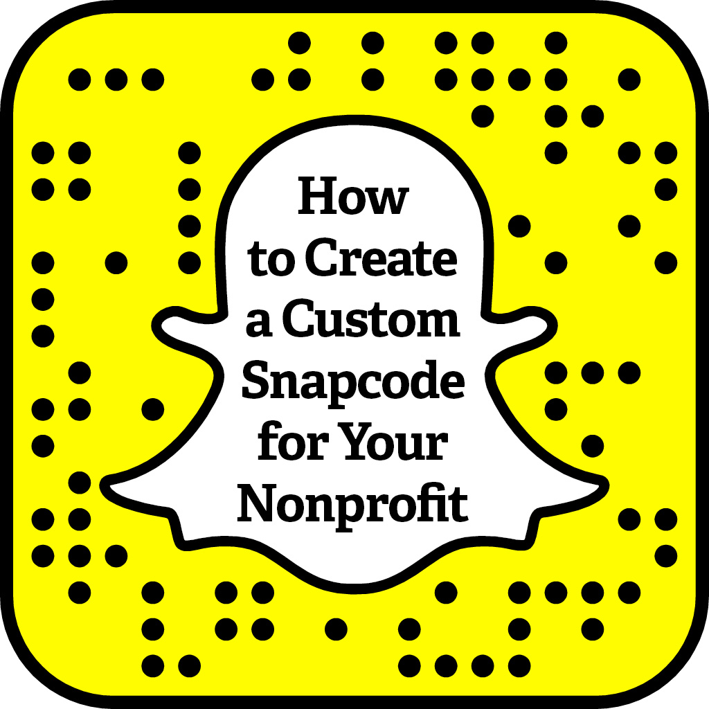 How To Create A Custom Snapcode For Your Nonprofit