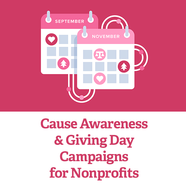 Cause Awareness & Giving Day Campaigns for Nonprofits