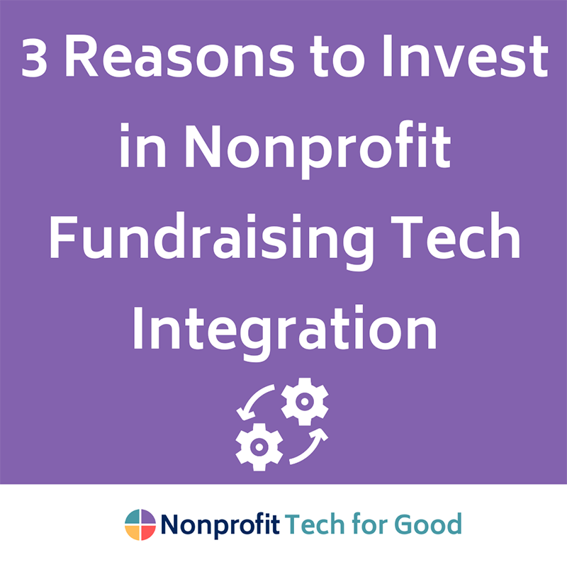 3 Reasons To Invest In Nonprofit Fundraising Tech Integration – Even During A Recession ...