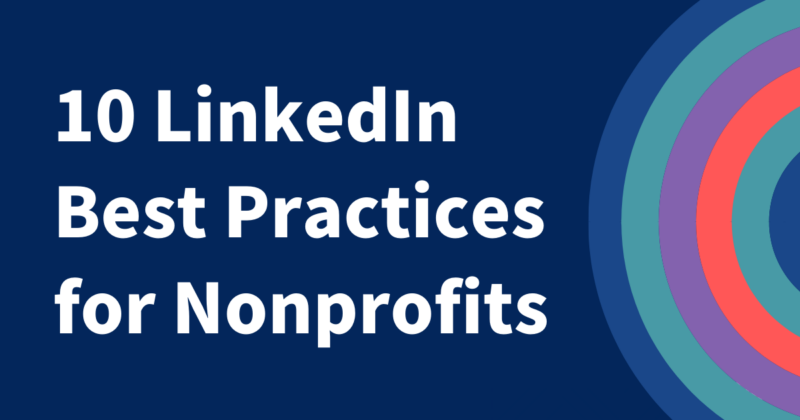 10 LinkedIn Best Practices For NonprofitsNonprofit Tech For Good